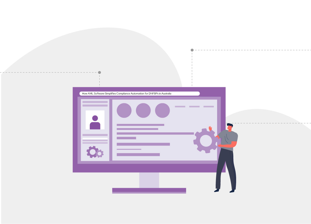 How AML Software Simplifies Compliance Automation for DNFBPs in Australia