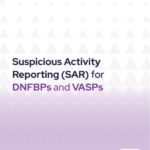 Suspicious Activity Reporting (SAR) for DNFBPs and VASPs