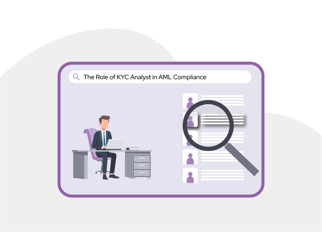 The Role of KYC Analyst in AML Compliance